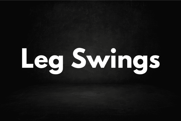 Leg Swings (How To, Muscles Worked, Alternatives)