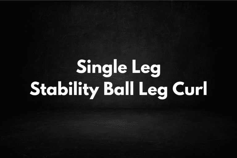 Single Leg Stability Ball Leg Curls (How To & Alternatives)
