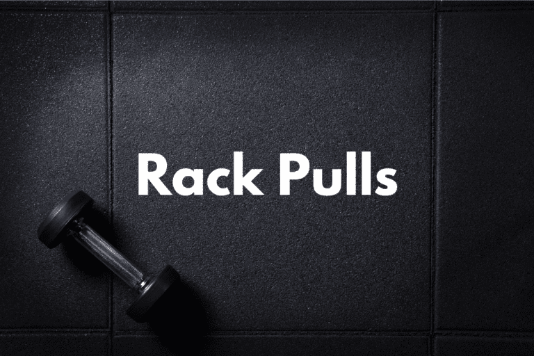 Rack Pulls (How To, Muscles Worked, Benefits)