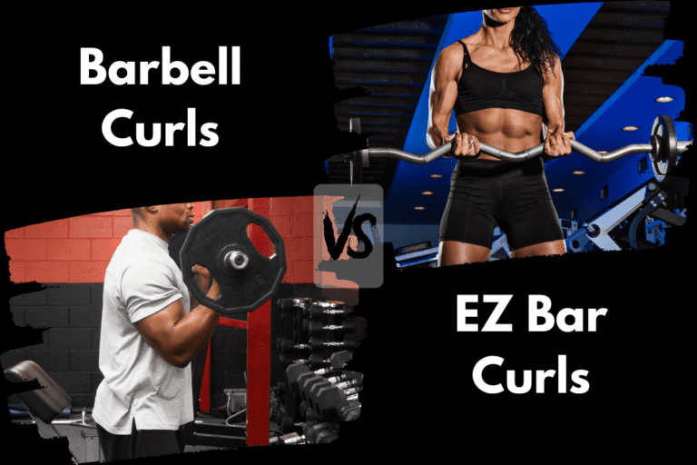 Barbell Curls vs EZ Bar Curls (Which is Better?)