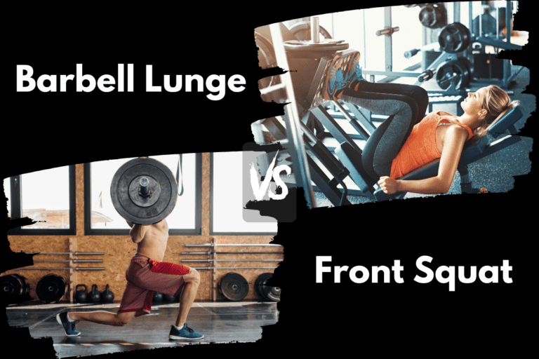 Barbell Lunge vs Leg Press (Which is Better For Strength?)