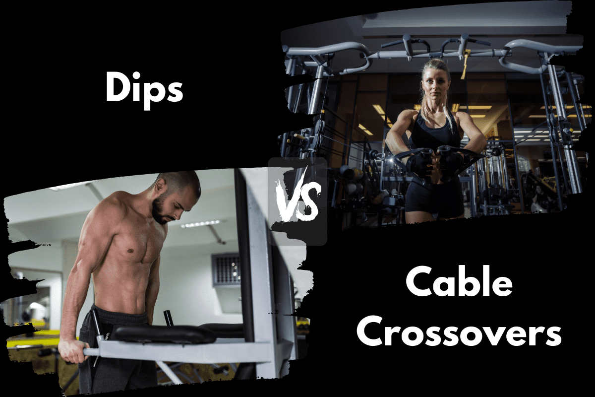 Dips vs Cable Crossovers
