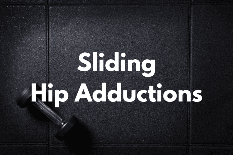 Sliding Hip Adduction (How To, Muscles Worked, Benefits)