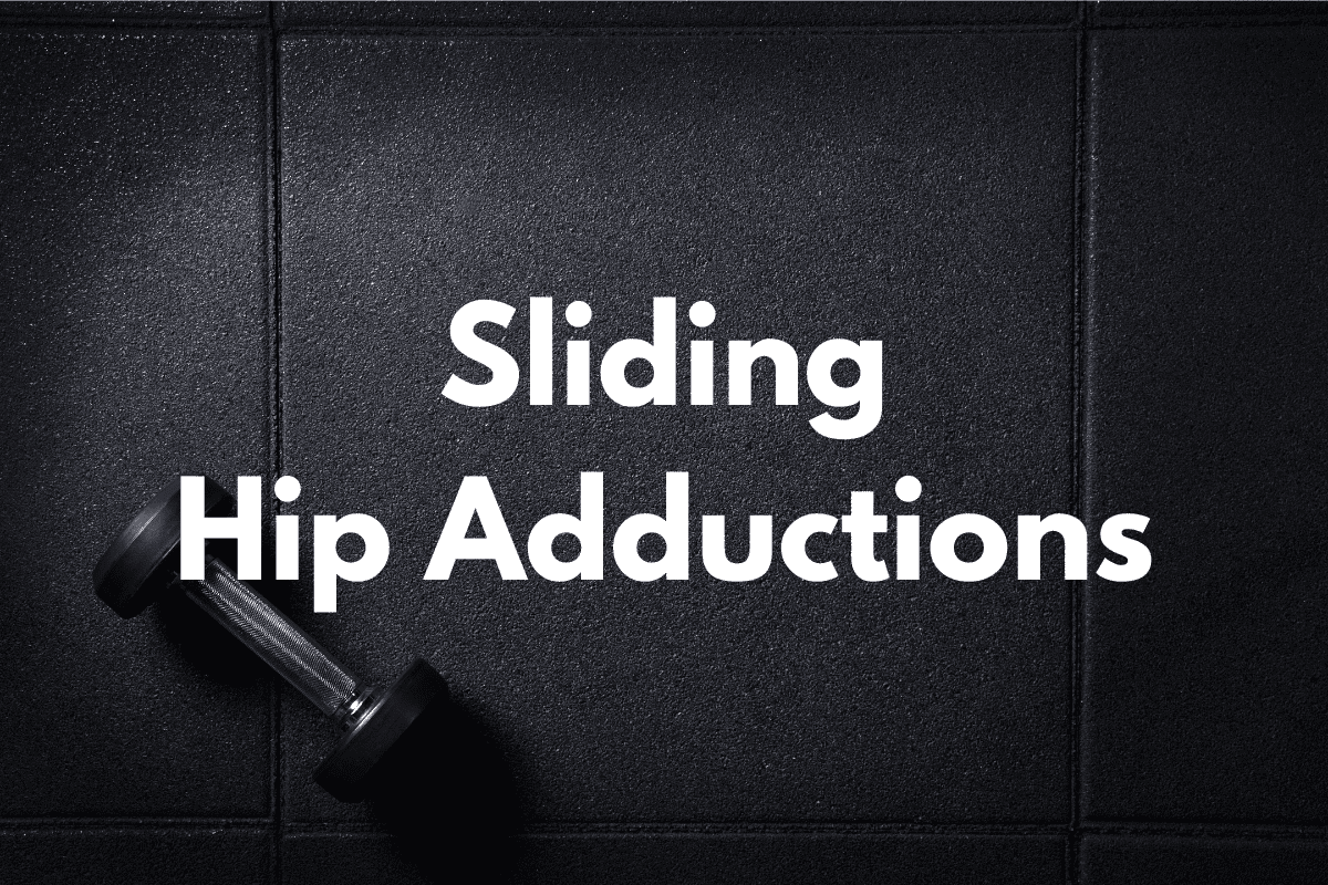 How To Do Sliding Hip Adduction