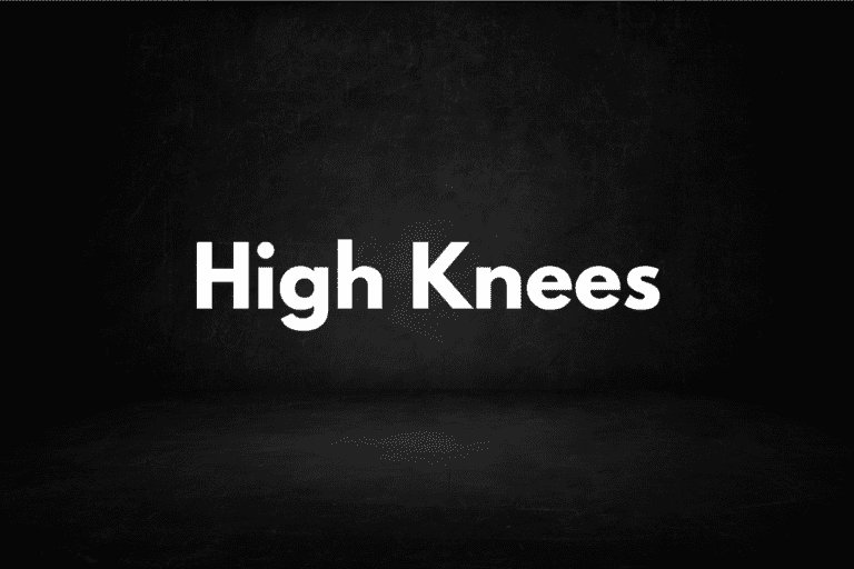 High Knees (How To, Benefits)