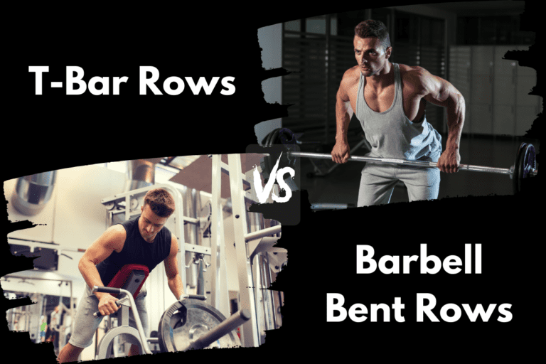 T-Bar Row vs Barbell Bent Over Row (Is One Better?)