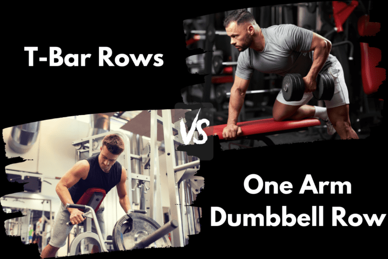 T-Bar Row vs One Arm Dumbbell Row (Side-by-Side Comparison)