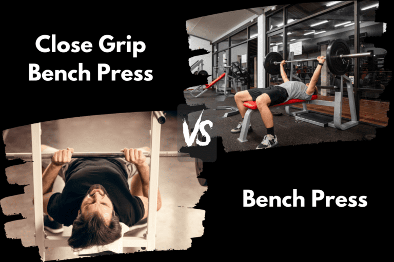 Close Grip Bench Press vs Regular (What’s the Differences?)