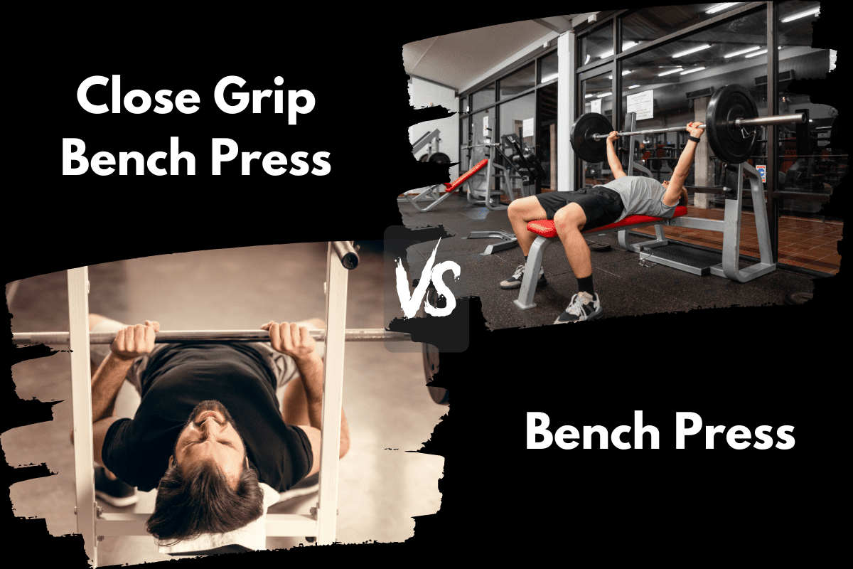 Close Grip Bench Press vs Bench Press
