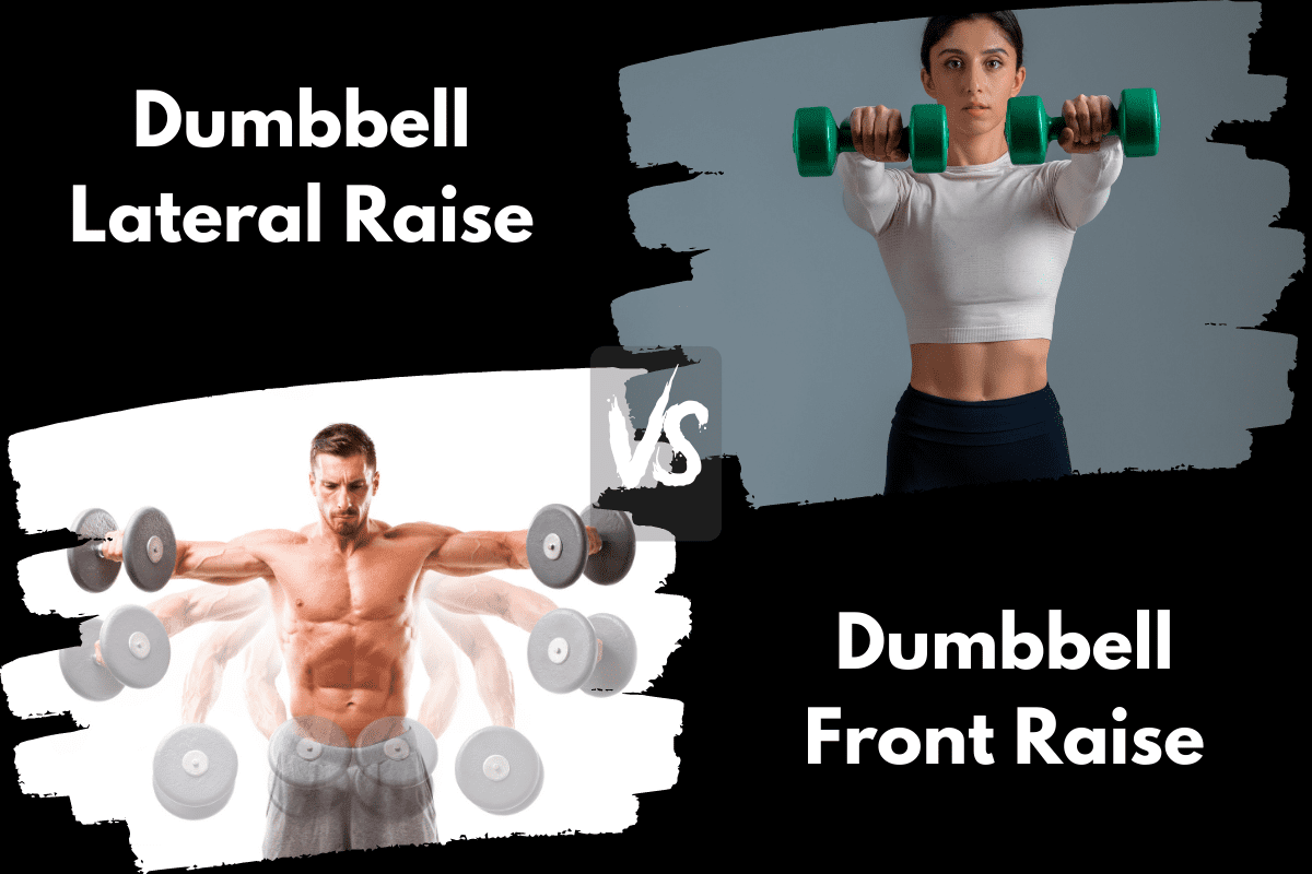 Dumbbell Lateral Raise vs Front Raise