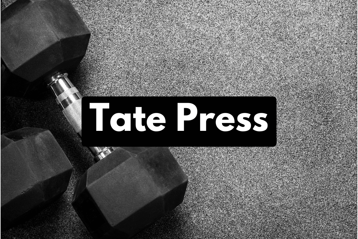 How To Do Tate Presses