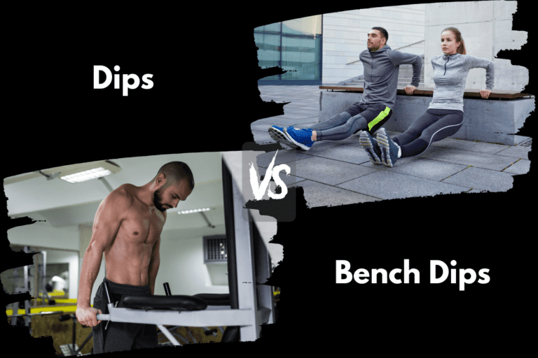 Dips vs Bench Dips (Which is Better For Strength?)