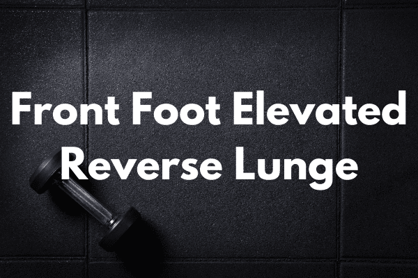 Front Foot Elevated Reverse Lunge Cover (1)