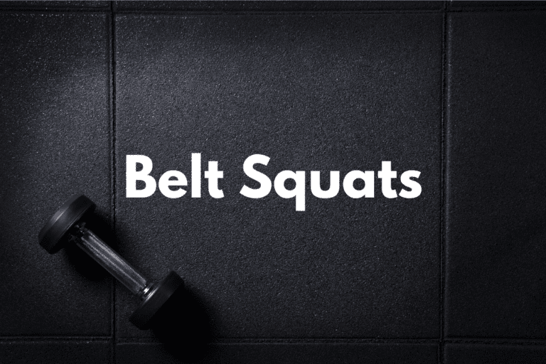 Belt Squat (How To, Muscles Worked, Benefits)