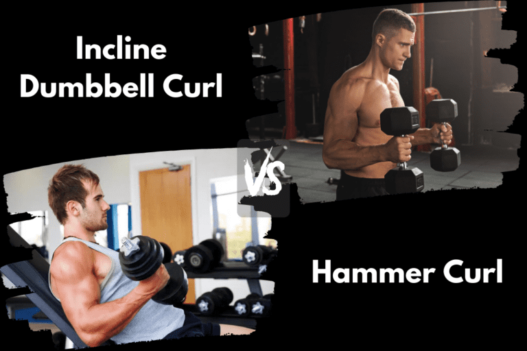 Incline Dumbbell Curl vs Hammer Curl (Is One Better?)