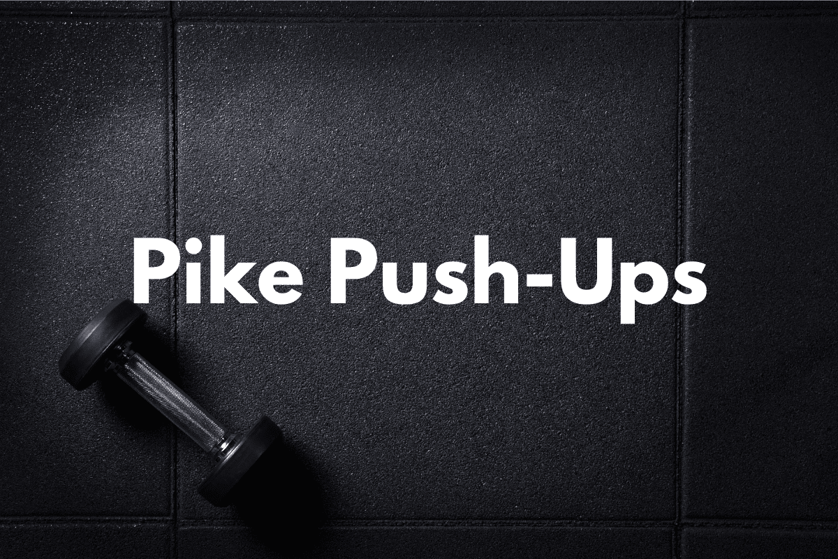 Pike Push Ups 